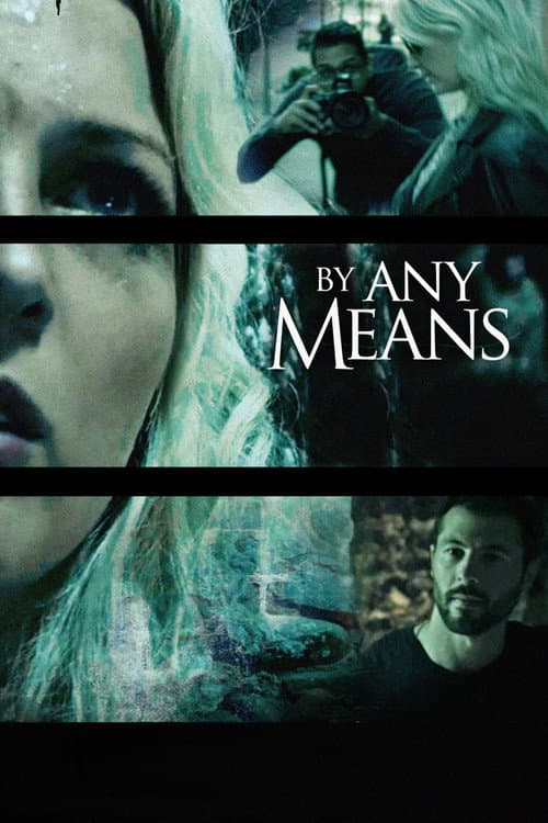 By Any Means — poster