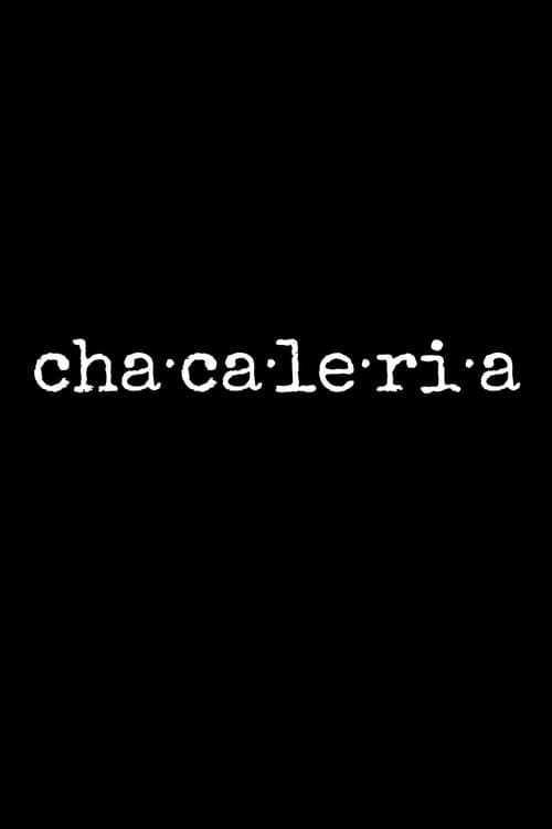 Chacaleria — poster