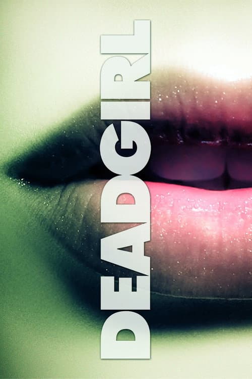 Deadgirl — poster