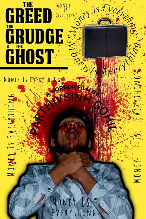 The Greed,The Grudge & The Ghost — poster