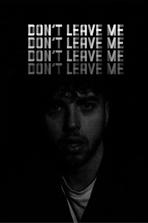 Don’t Leave Me — poster