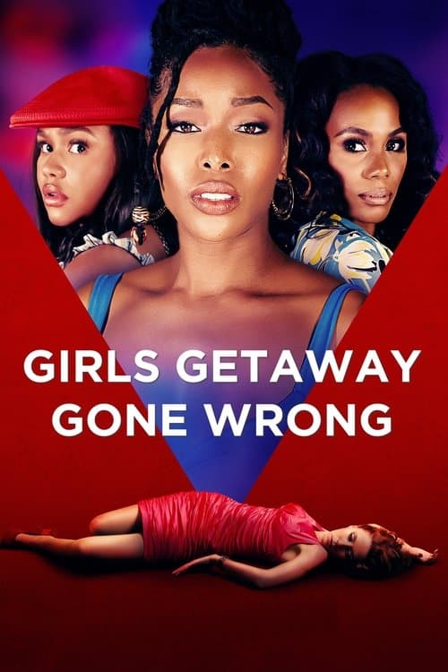 Girls Getaway Gone Wrong — poster