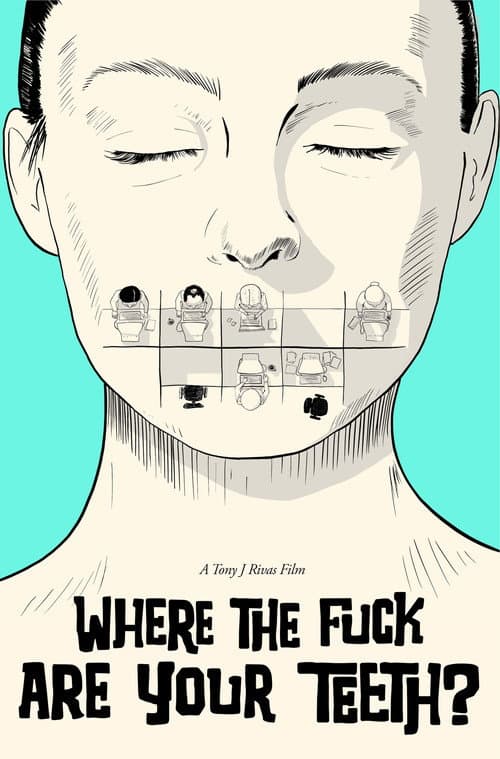 WHERE THE FUCK ARE YOUR TEETH? — poster