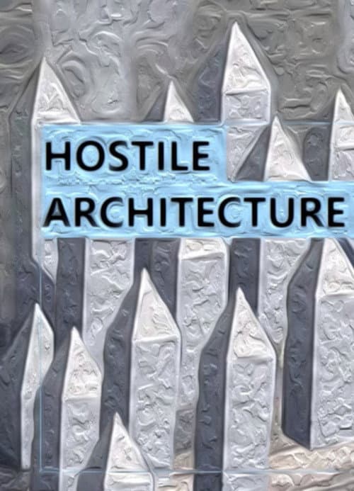 Hostile Architecture — poster