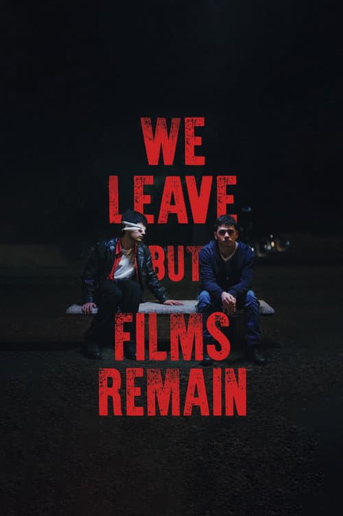We Leave but Films Remain — poster