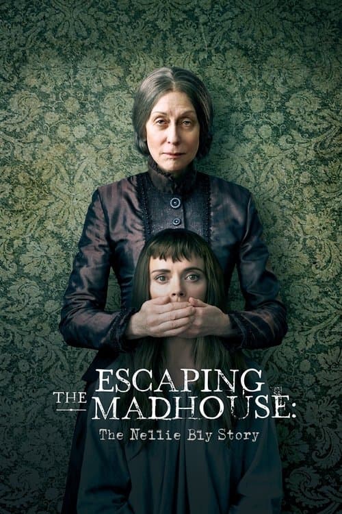 Escaping the Madhouse: The Nellie Bly Story — poster
