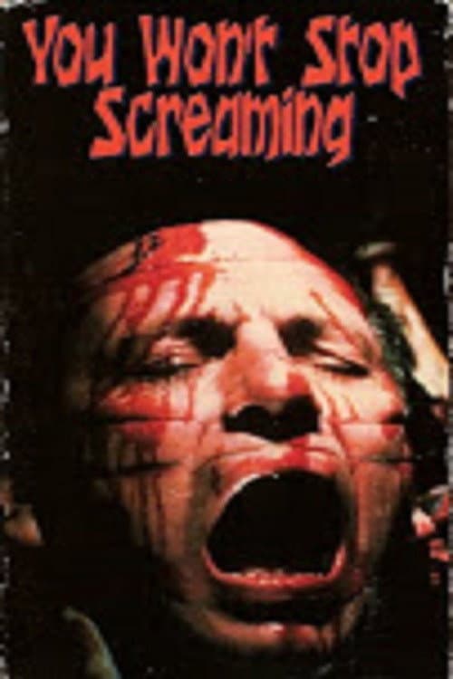You Won't Stop Screaming — poster