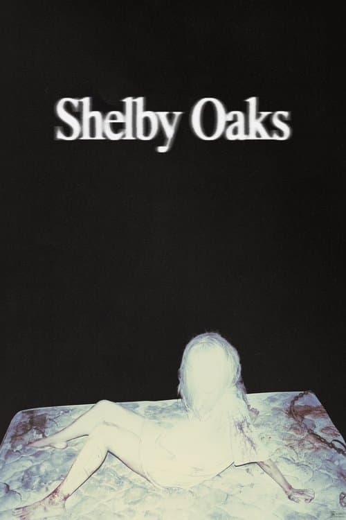 Shelby Oaks — poster