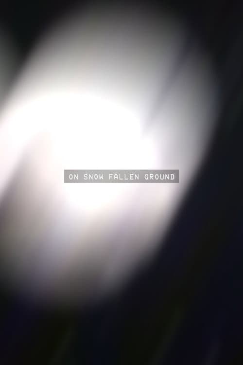 On Snow Fallen Ground — poster