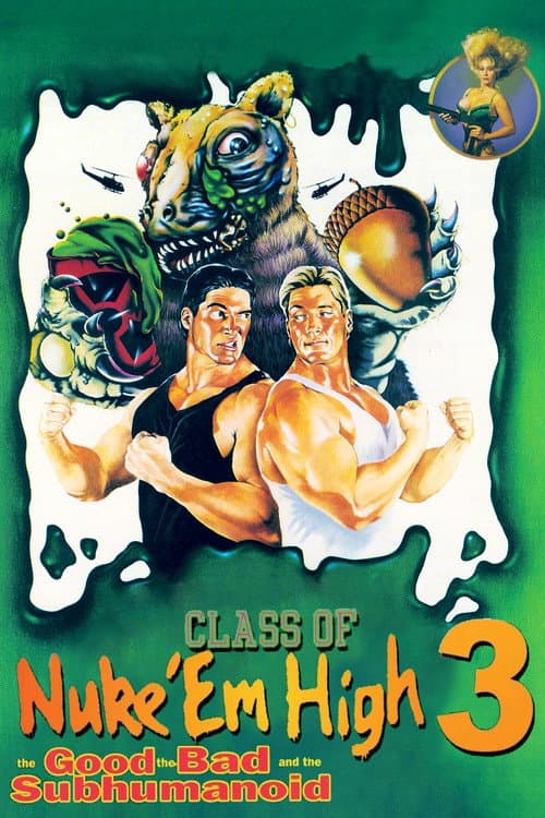 Class of Nuke 'Em High 3: The Good, the Bad and the Subhumanoid — poster