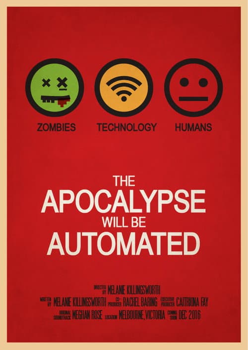 The Apocalypse will be Automated — poster