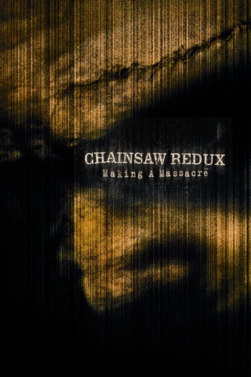 Chainsaw Redux: Making a Massacre — poster