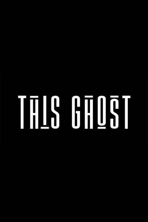 This Ghost — poster