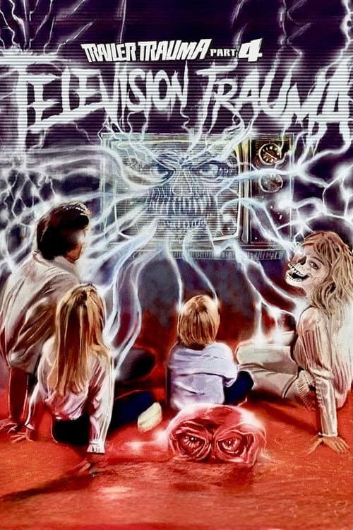 Trailer Trauma Part 4: Television Trauma — poster