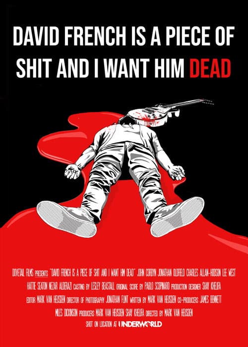 David French Is a Piece of Shit and I Want Him Dead — poster