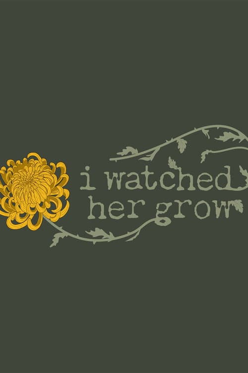 I Watched Her Grow — poster