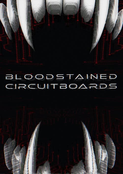 Bloodstained Circuitboards — poster