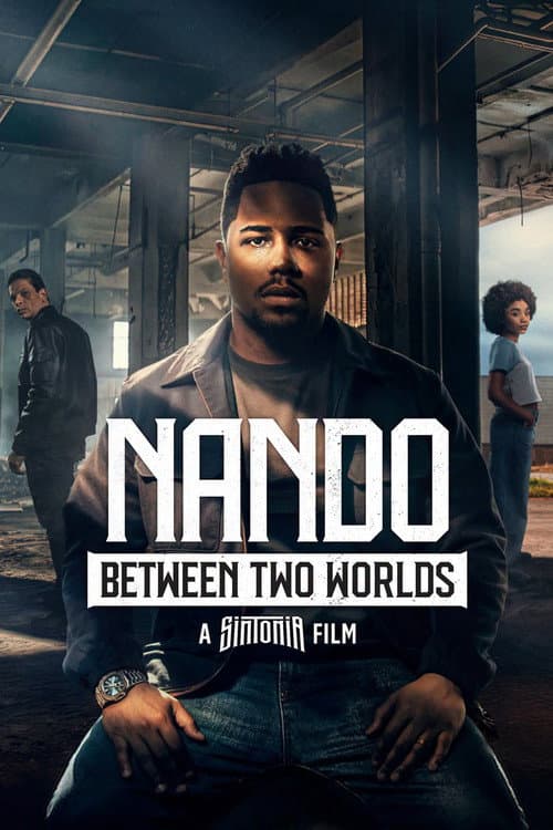Nando Between Two Worlds - A Sintonia Film — poster