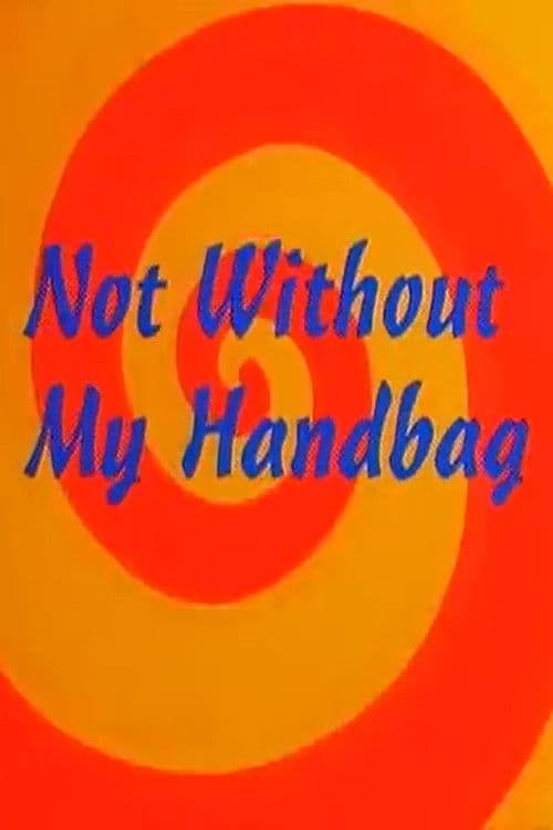 Not Without My Handbag — poster