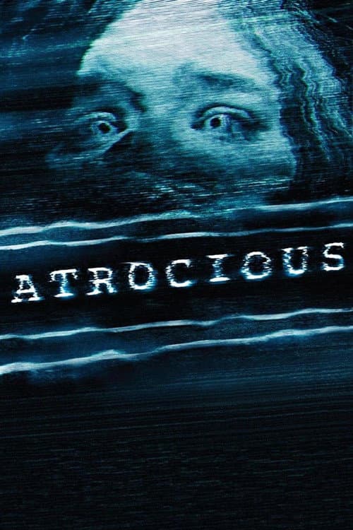 Atrocious — poster