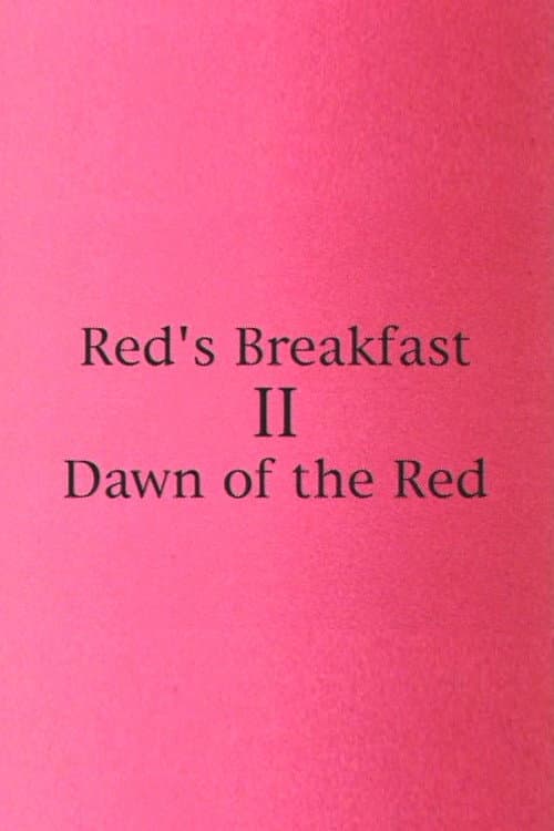 Red's Breakfast 2: Dawn Of The Red — poster