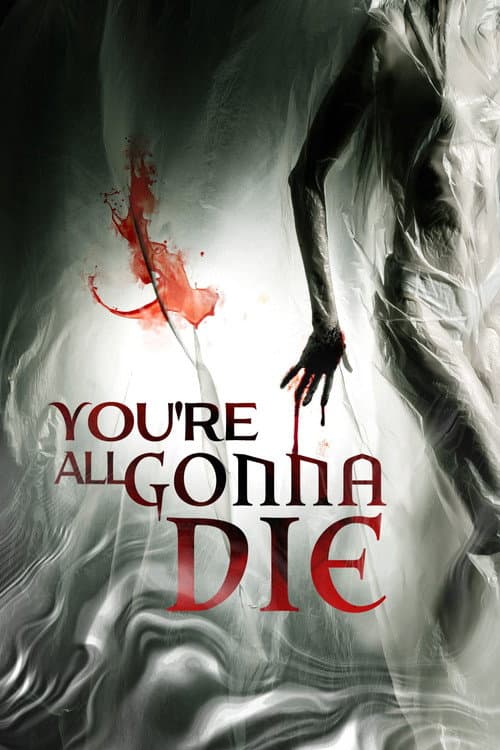 You're All Gonna Die — poster