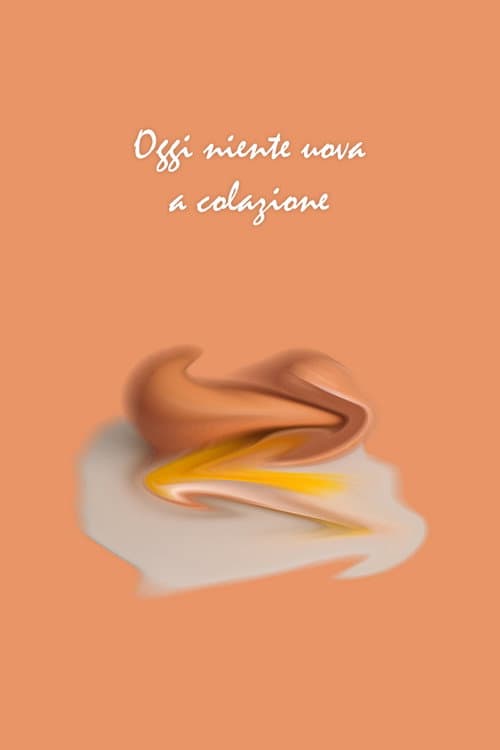 No Eggs For Breakfast Today — poster