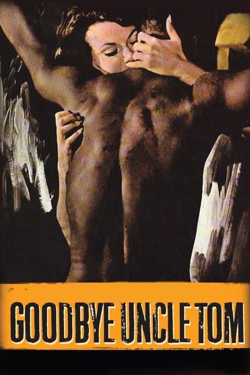 Goodbye Uncle Tom — poster
