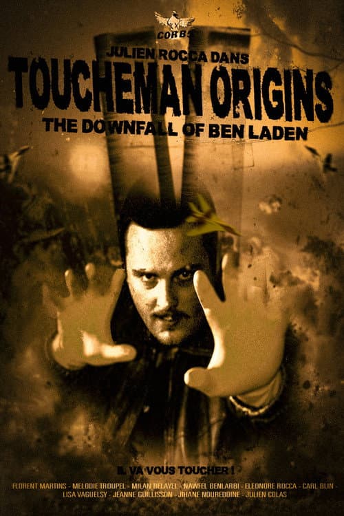 Toucheman origins : the downfall of Ben Laden — poster