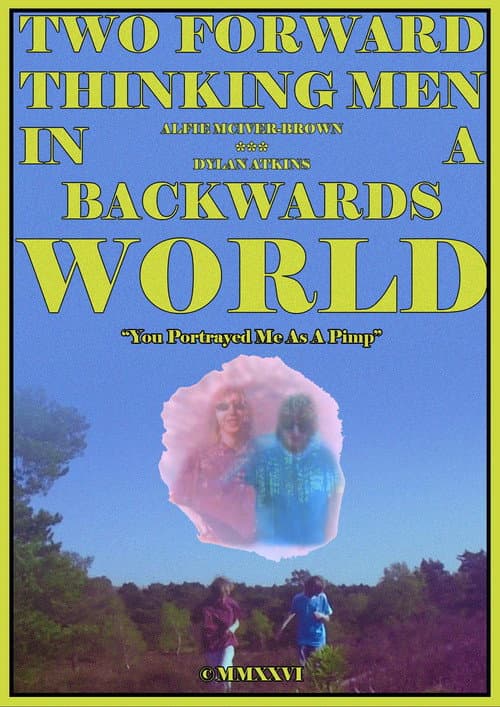 Two Forward Thinking Men In A Backwards World — poster