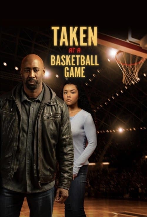 Taken at a Basketball Game — poster
