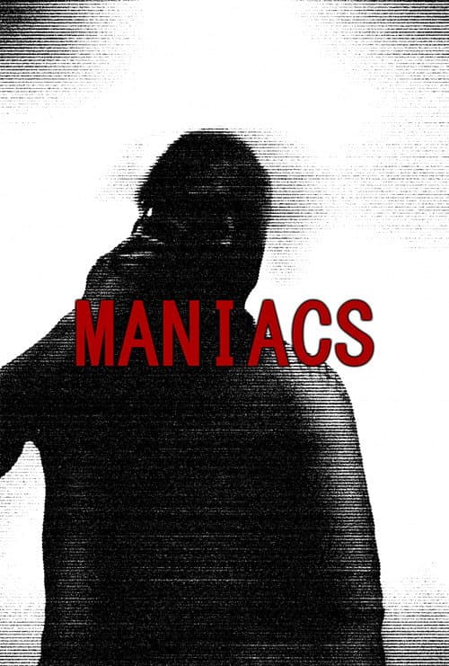 Maniacs — poster