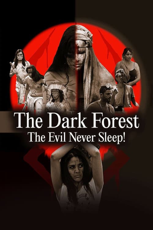 The Dark Forest: The Evil Never Sleep! — poster