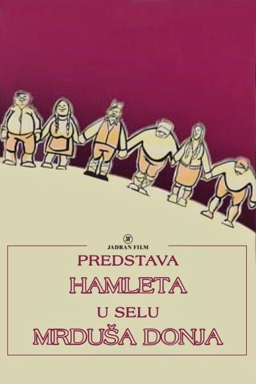 A Performance of Hamlet in the Village of Mrdusa Donja — poster