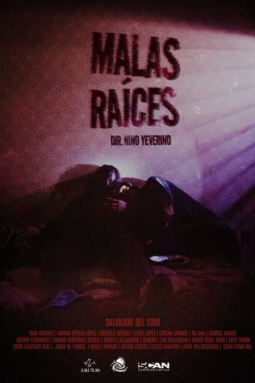 Malas Raíces — poster