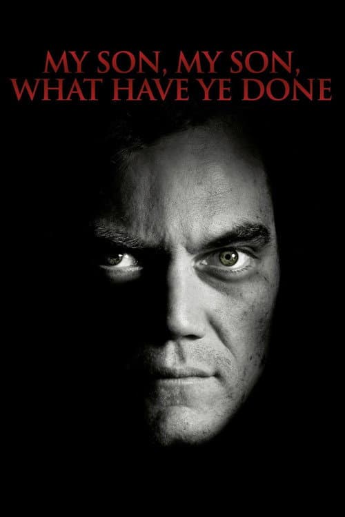 My Son, My Son, What Have Ye Done — poster