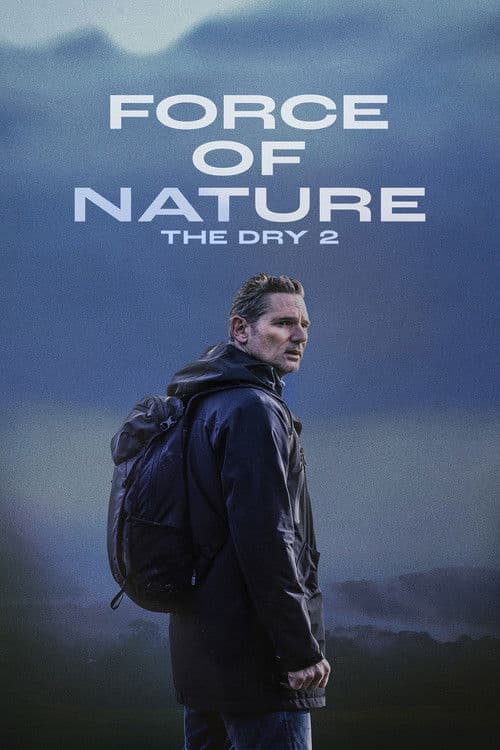 Force of Nature: The Dry 2 — poster