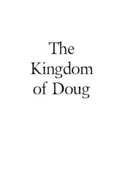 The Kingdom of Doug — poster