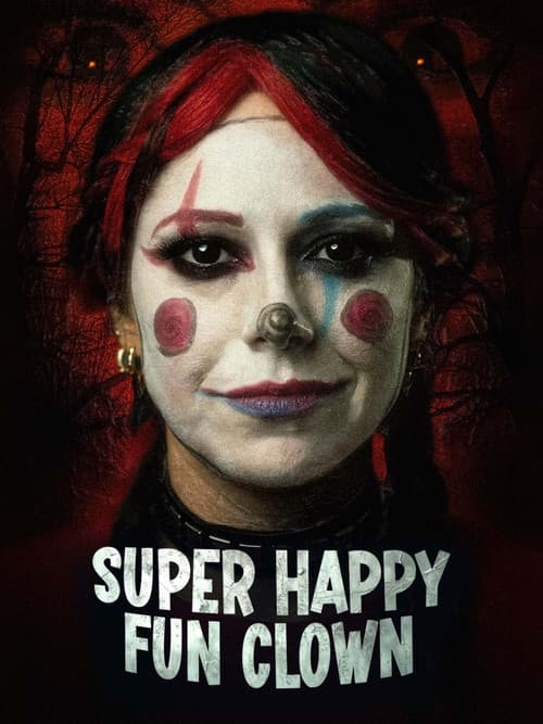 Super Happy Fun Clown — poster
