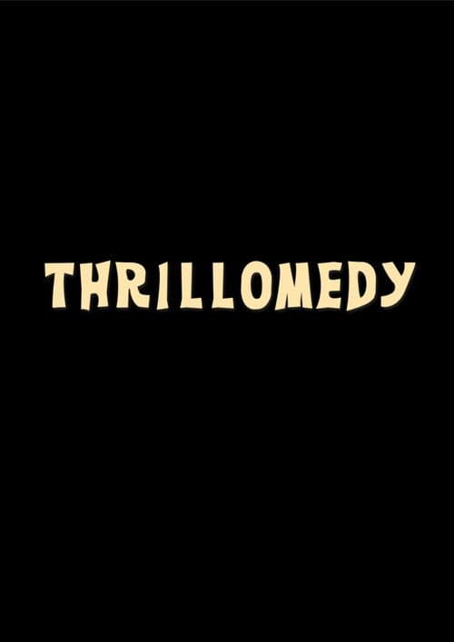 Thrillomedy — poster