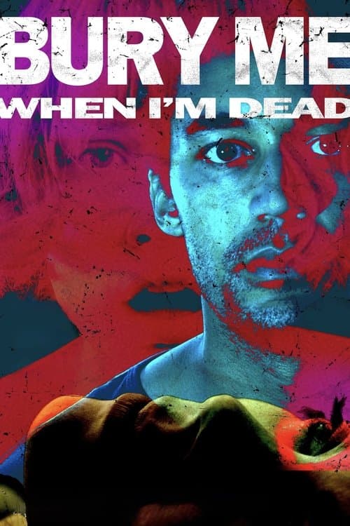 Bury Me When I'm Dead — poster