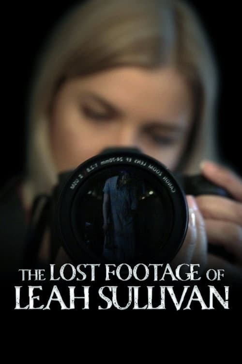 The Lost Footage of Leah Sullivan — poster