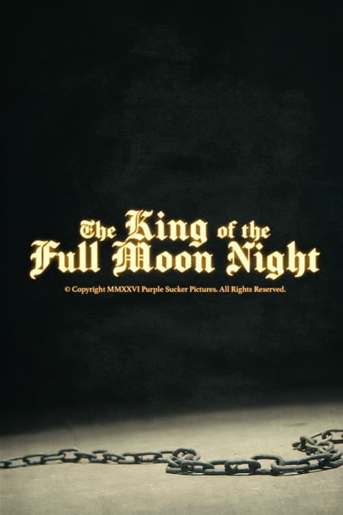 The King of the Full Moon Night — poster