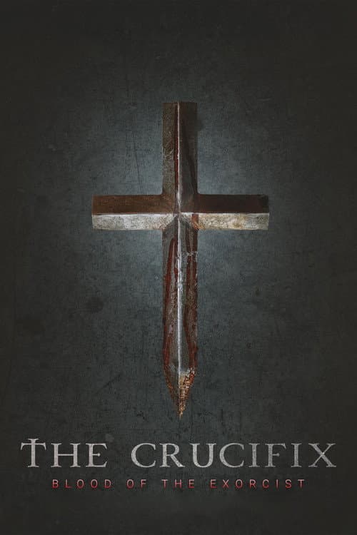 The Crucifix: Blood of the Exorcist — poster