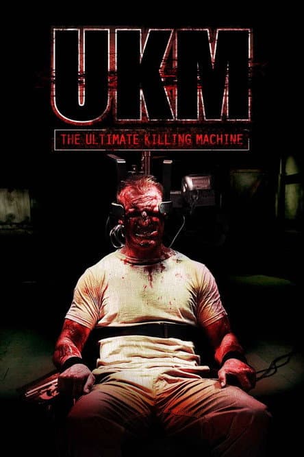 UKM: The Ultimate Killing Machine — poster