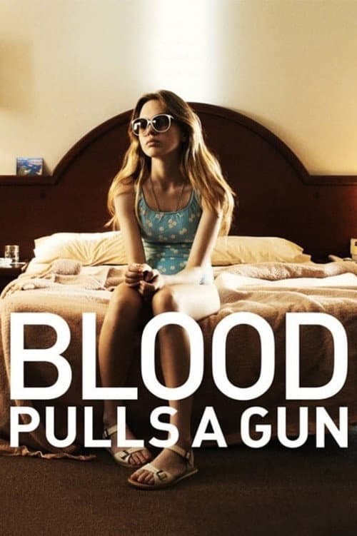 Blood Pulls a Gun — poster