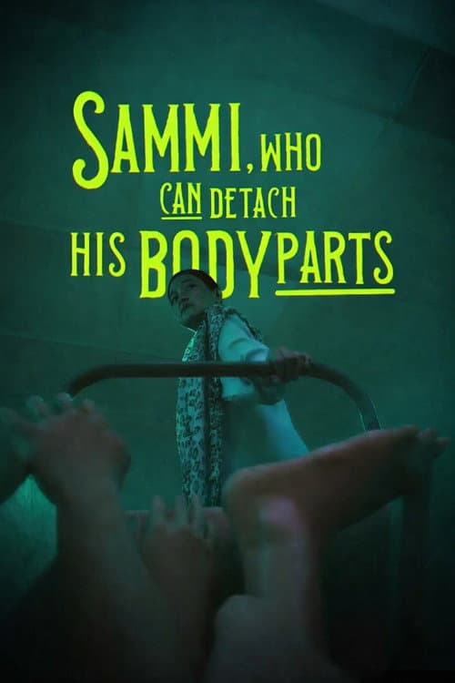 Sammi, Who Can Detach His Body Parts — poster