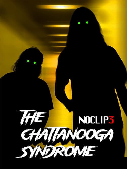The Chattanooga Syndrome - NOCLIP 3 — poster