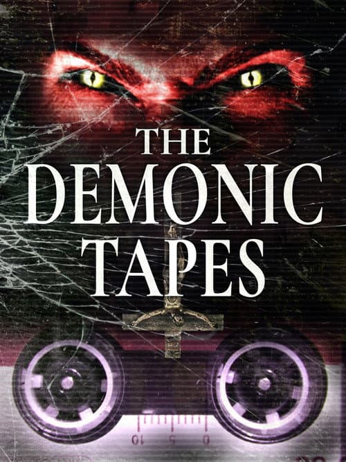 The Demonic Tapes — poster