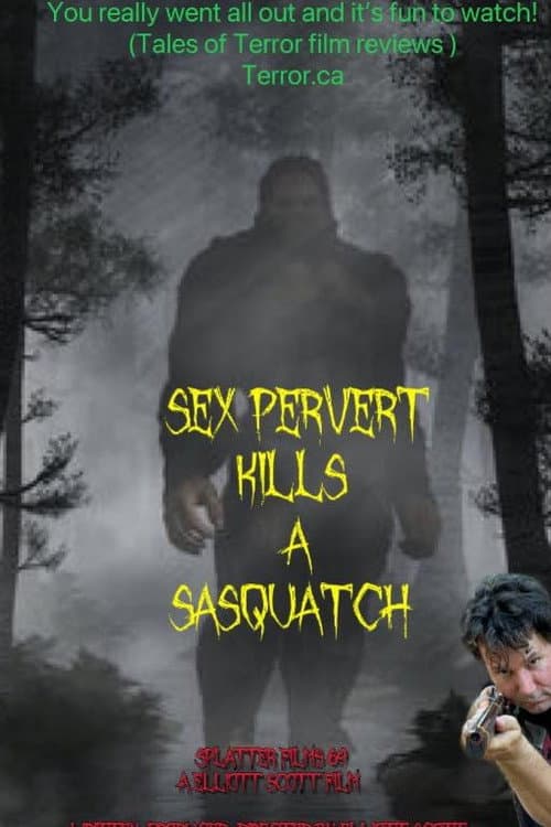 Sex Pervert Kills A Sasquach — poster